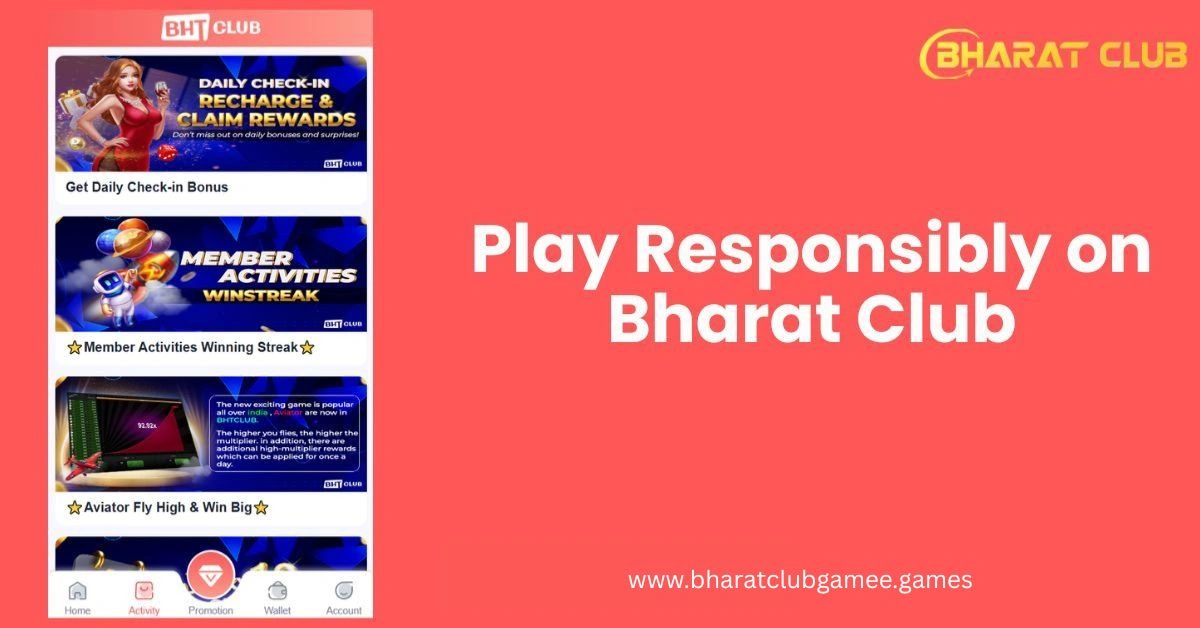 Play Responsibly on Bharat Club