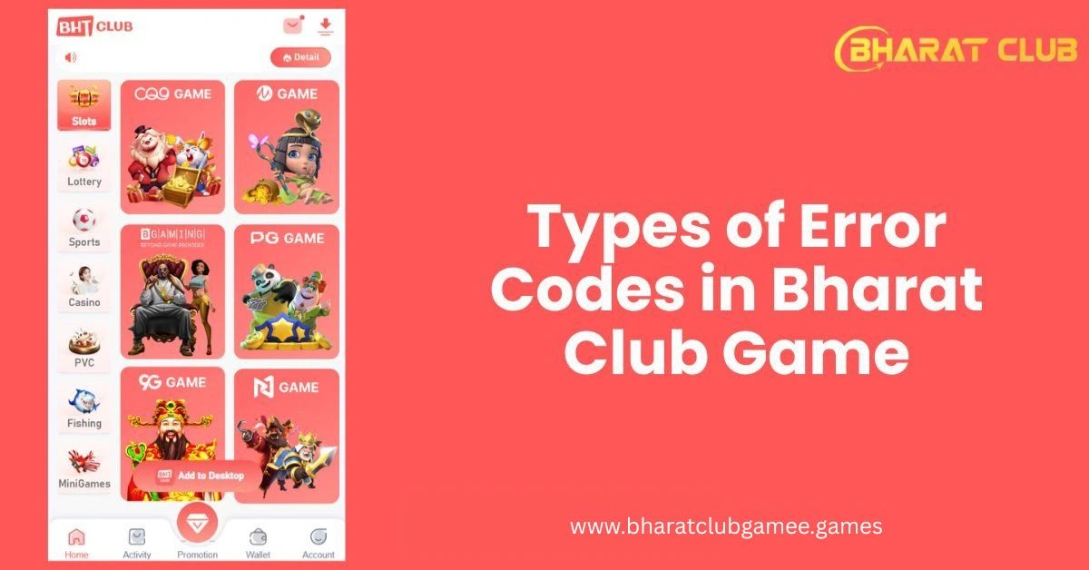 Types of Error Codes in Bharat Club Game